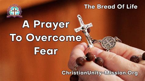 The Bread of Life | A Prayer To Overcome Fear - YouTube