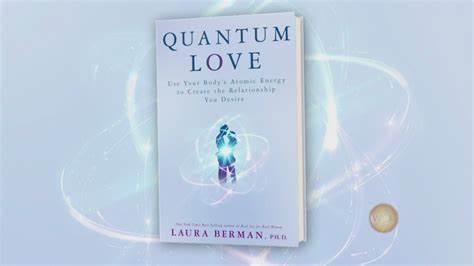 Using Science to Find the Love of your Life! Dr. Berman's "Quantum Love ...