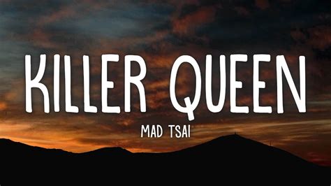 Mad Tsai - killer queen (Lyrics) - YouTube Music