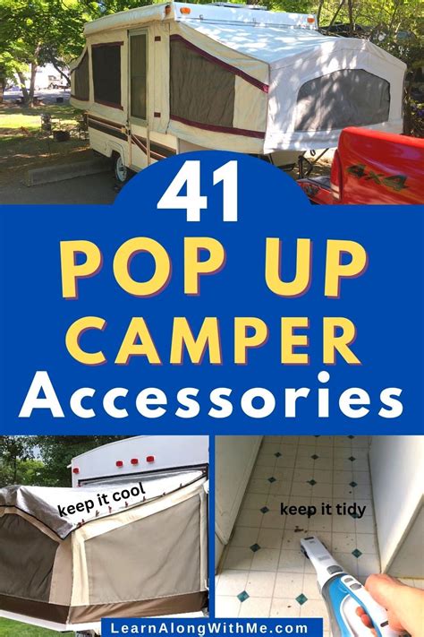 Some things make camping more enjoyable and memorable. The pop up camper accessories in this ...