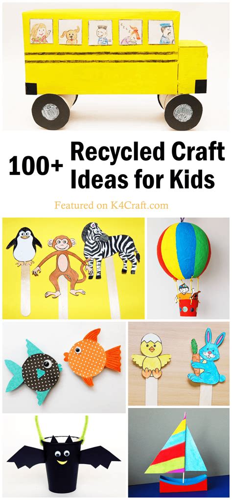 100+ Easy Recycled Craft Ideas for Kids - K4 Craft