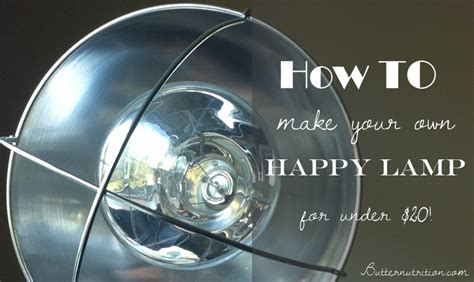 How To Make Your Own Happy Lamp for Light Therapy | Butter Nutrition