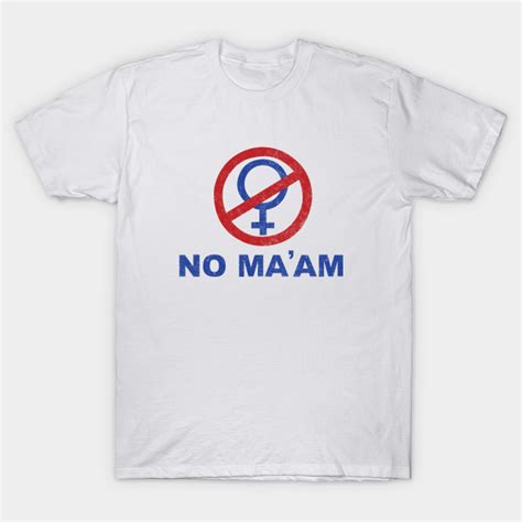 No Ma'am - Al Bundy - T-Shirt | TeePublic