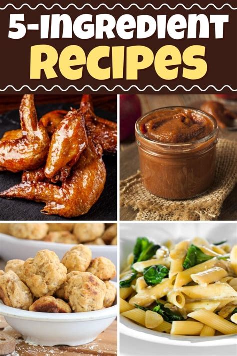 30 Best 5-Ingredient Recipes and Meal Ideas - Insanely Good