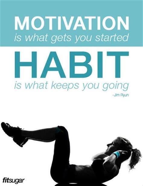 motivational fitness quotes, motivation gets you started habbit gets you through it - Dump A Day