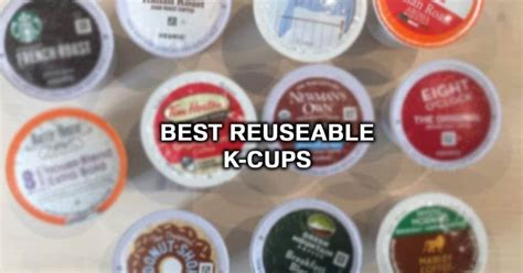 Best Reusable K Cups: Top 5 Reusable K Cups