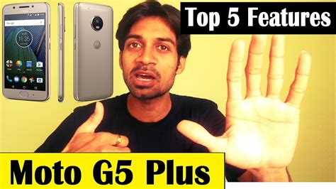 Top 5 Features of Moto G5 Plus | Unbeatable phone under 15000 - YouTube