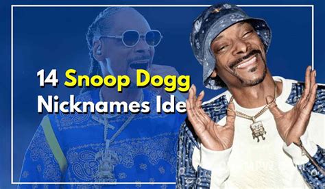 14 Snoop Dogg Nicknames: From Snoop Lion To The Doggfather