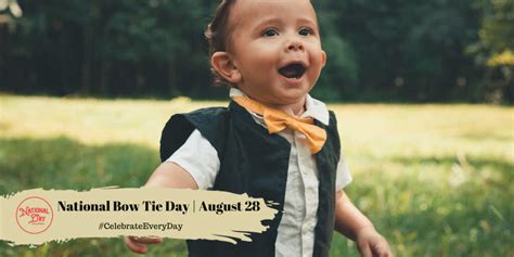 NATIONAL BOW TIE DAY | August 28 - National Day Calendar