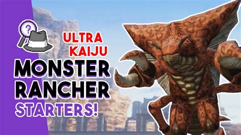 Ultra Kaiju Monster Rancher Starters Explained! - YouTube