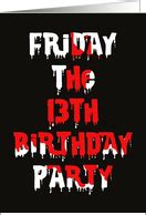 Friday the 13th Birthday Party Invitations from Greeting Card Universe