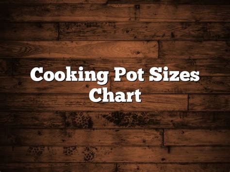 Cooking Pot Sizes Chart | November 2024 | Pastureandpearl.com