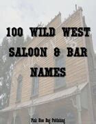 100 Wild West Saloon & Bar Names - Pink Dice Bag Publishing | Lists | DriveThruRPG.com