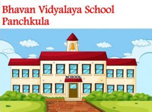 Bhavan Vidyalaya School Panchkula | Admission 2024-25, Fee, Review, FAQ ...