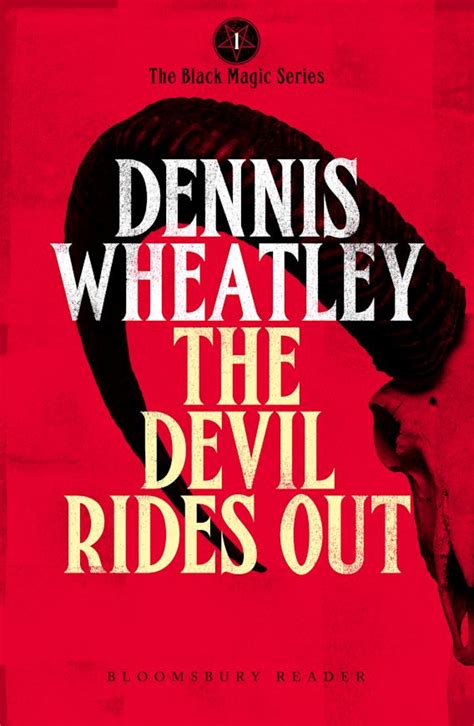 The Devil Rides Out: : Dennis Wheatley: Bloomsbury Reader