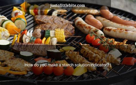 How To Make Starch Indicator - Griffith Honant71