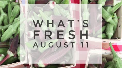 What's Fresh August 11 - Coppell Farmer's Market