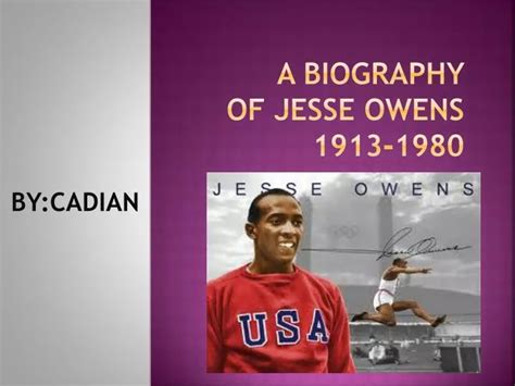 PPT - A Biography of Jesse Owens 1913-1980 PowerPoint Presentation ...