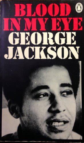 Blood in My Eye - Jackson, George: 9780140038781 - AbeBooks