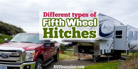 Types of Fifth Wheel Trailer Hitches | RV Obsession