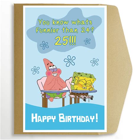 Buy Goroar Spongebob Squarepants Happy Birthday Card, You Know What’s Funnier Than 24? 25th Bady ...