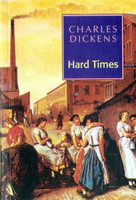 Charles Dickens Hard Times Quotes. QuotesGram