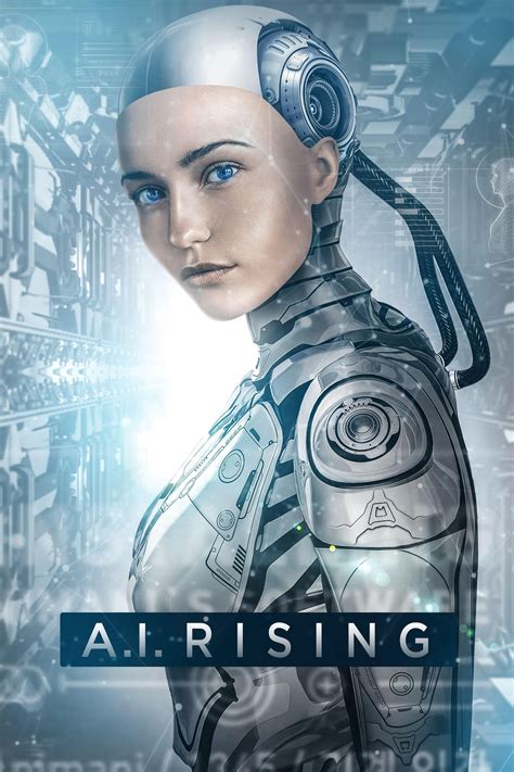 A.I. Rising (2018) Movie Information & Trailers | KinoCheck