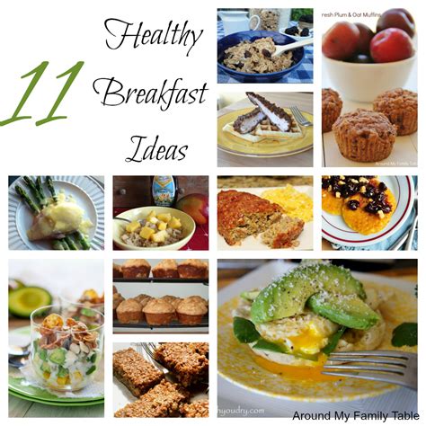 11 Healthy Breakfast Ideas - Around My Family Table