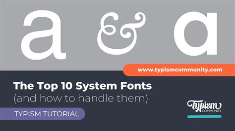 The Top 10 System Fonts Every Designer Should Know How to Handle