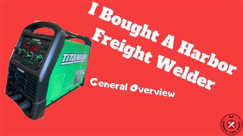 Harbor Freight Titanium Unlimited 200 Welder Review: A General Overview ...