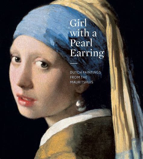 Girl with a Pearl Earring: Dutch Paintings from the Mauritshuis | DelMonico Books