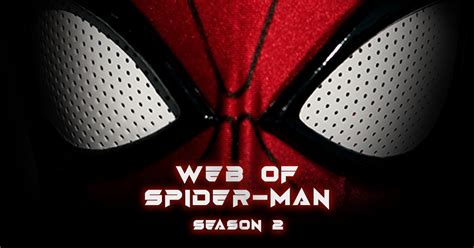 Web of Spider-Man Season 2 Fan-Film | Indiegogo