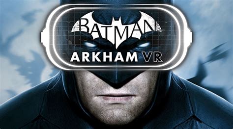 Batman: Arkham VR Campaign Only Lasts an Hour