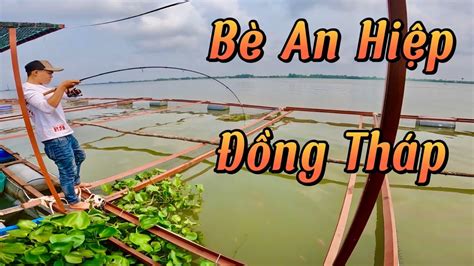 Câu Cá Trên Bè Sông Tiền | Khu Bè Câu Cá Quá Lý Tưởng | Tân CT Fishing ...