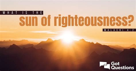 What is the sun of righteousness (Malachi 4:2)? | GotQuestions.org