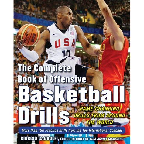 The Complete Book of Offensive Basketball Drills: Game-Changing Drills ...