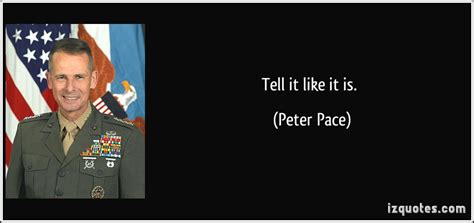 Peter Pace's quotes, famous and not much - Sualci Quotes 2019