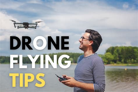 Drone Flying Tips - 7 Mistakes To Avoid