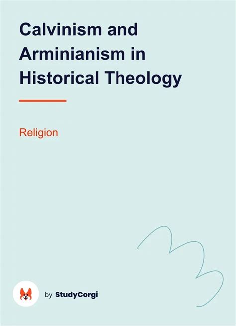 Calvinism and Arminianism in Historical Theology | Free Essay Example