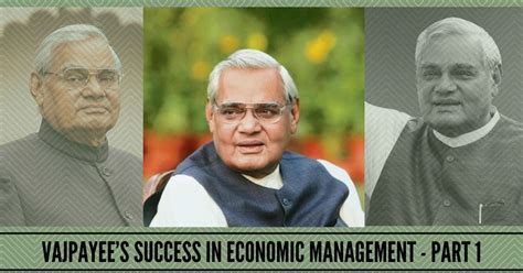 Vajpayee’s success in economic management - Part 1 - PGurus