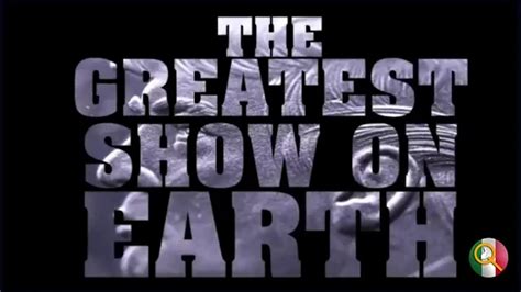 The Greatest Show on Earth