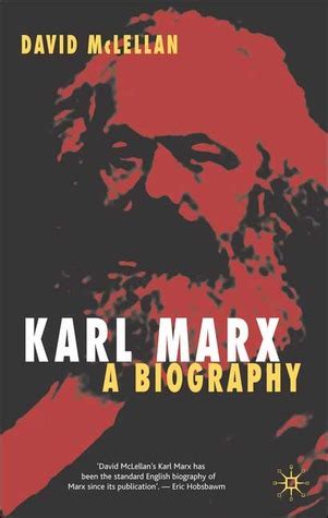 Karl Marx: A Biography by David McLellan — Reviews, Discussion, Bookclubs, Lists