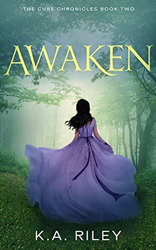 Amazon.com: Awaken (The Cure Chronicles Book 2) eBook : Riley, K. A ...