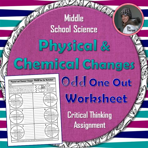 Physical and Chemical Changes Odd One Out Worksheet | Chemical changes ...