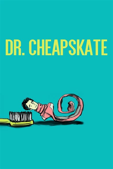 Dr. Cheapskate | Rotten Tomatoes