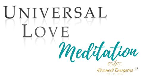 Universal Love Meditation - Advanced Energetics