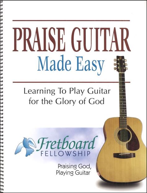 Praise Guitar Made Easy | Fretboard Fellowship Ministries | 9780967174907