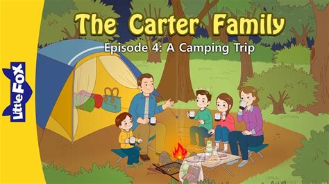 The Carter Family 4 | A Camping Trip! | Family | Little Fox | Bedtime ...