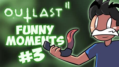 OUTLAST 2 FUNNY MOMENTS #3 - YouTube