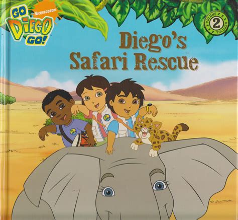 Diego's Safari Rescue (Hardcover: Go Diego Go, Children's Picture Books) 2009